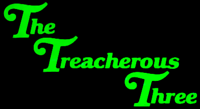 The Treacherous Three